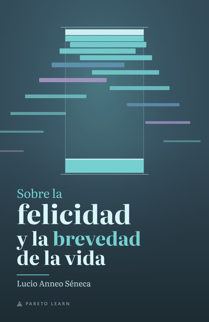 Sobre la felicidad y la brevedad de la vida