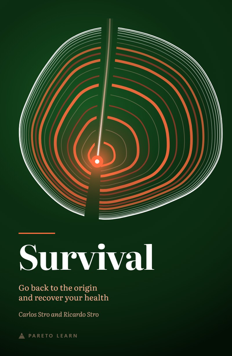 Survival. Go Back to the Origin and Recover Your Health